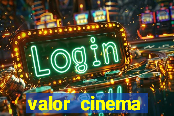 valor cinema shopping paralela