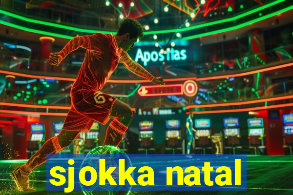 sjokka natal