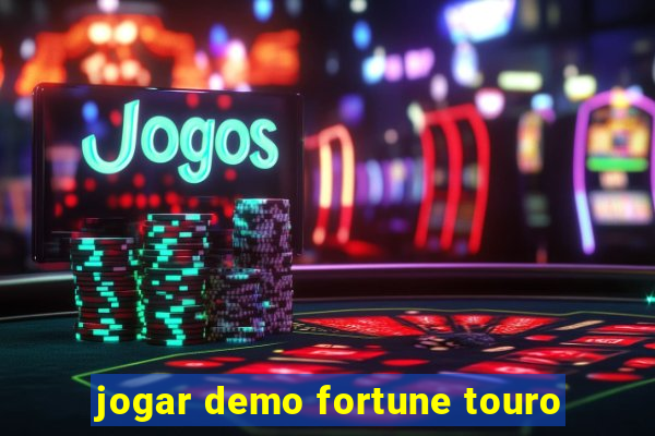 jogar demo fortune touro