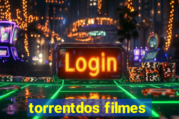 torrentdos filmes