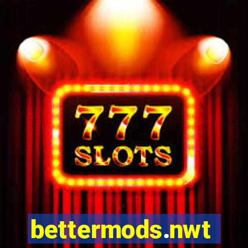 bettermods.nwt