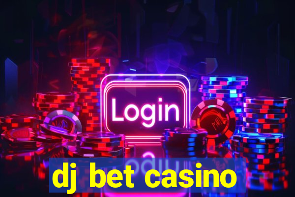 dj bet casino