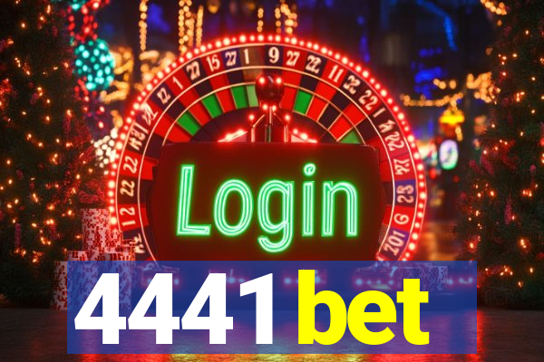 4441 bet