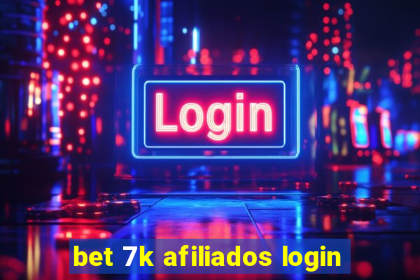 bet 7k afiliados login