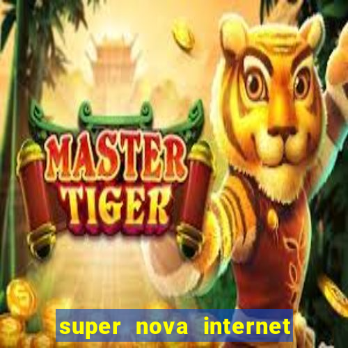 super nova internet 2 via boleto