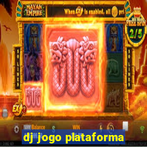 dj jogo plataforma