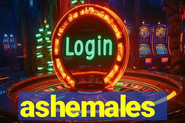 ashemales