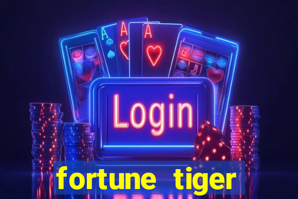 fortune tiger aposta 1 real