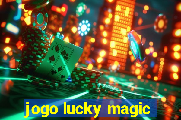 jogo lucky magic