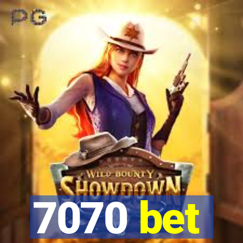 7070 bet