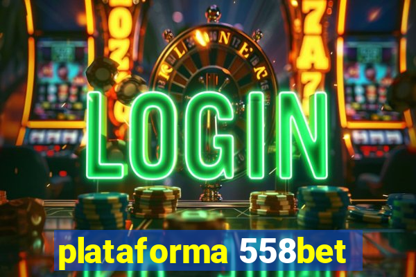 plataforma 558bet