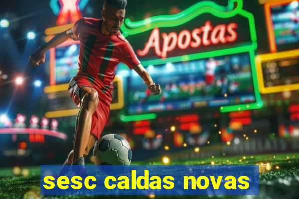 sesc caldas novas