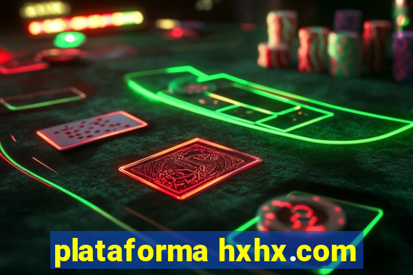 plataforma hxhx.com