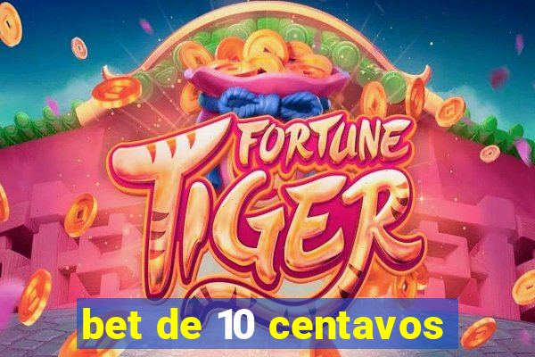 bet de 10 centavos