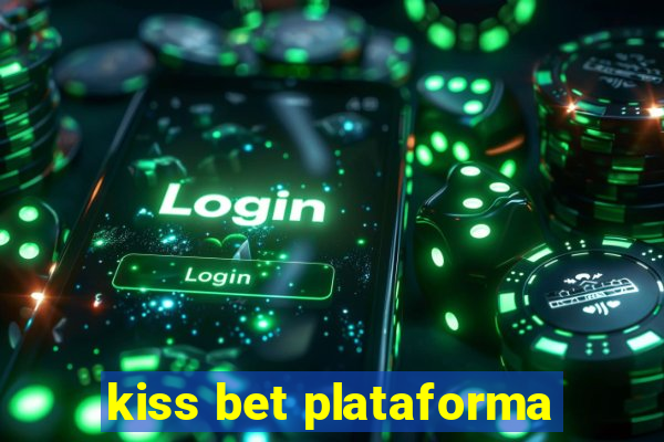 kiss bet plataforma