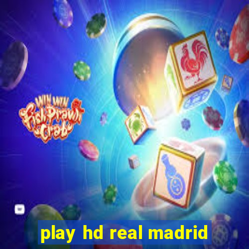 play hd real madrid