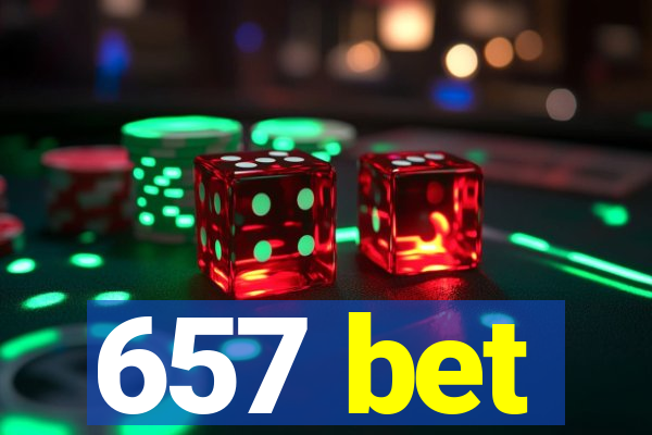 657 bet