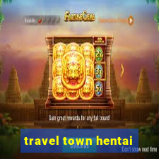 travel town hentai