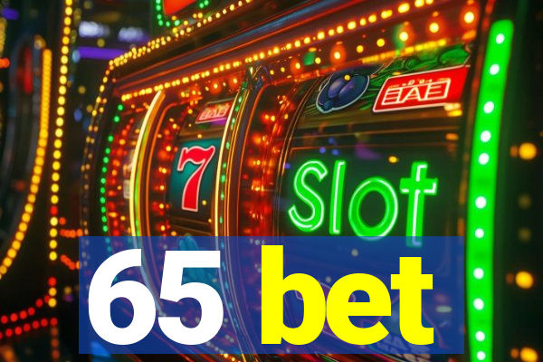 65 bet