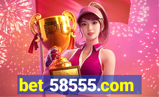 bet 58555.com