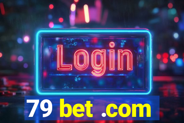 79 bet .com