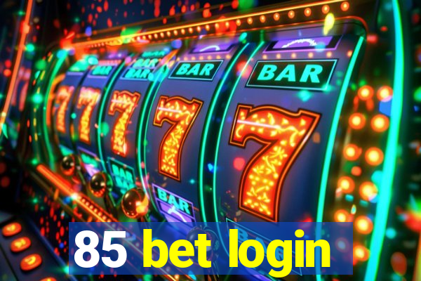 85 bet login