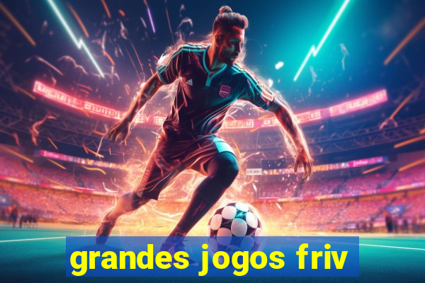 grandes jogos friv