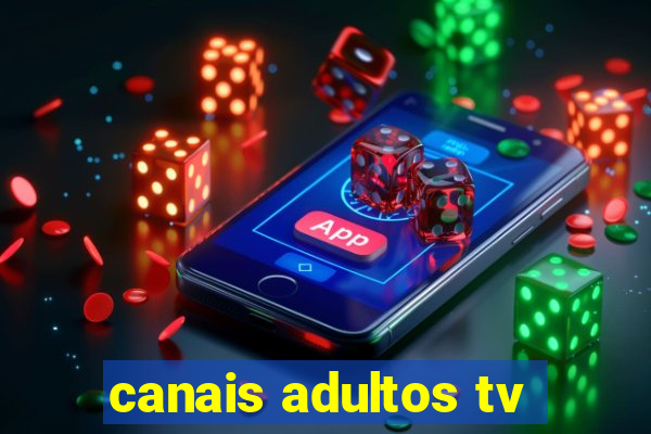 canais adultos tv