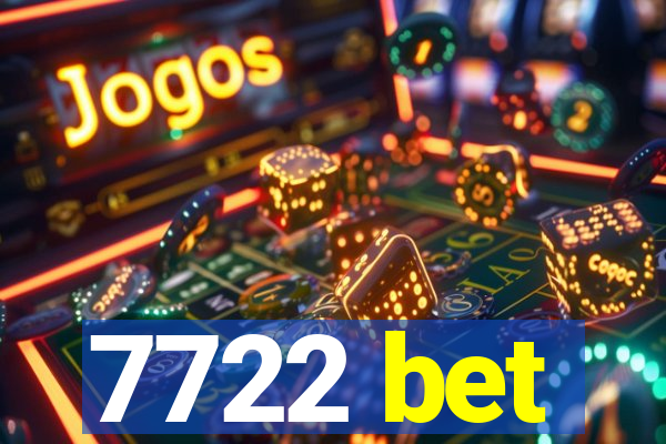 7722 bet