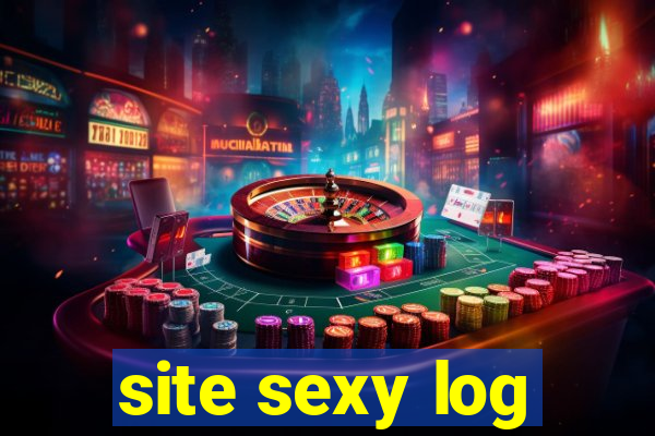 site sexy log