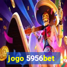 jogo 5956bet