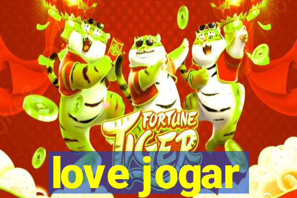 love jogar