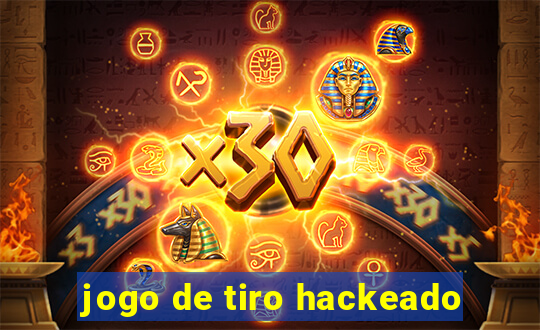 jogo de tiro hackeado