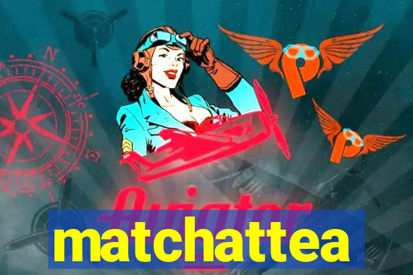 matchattea