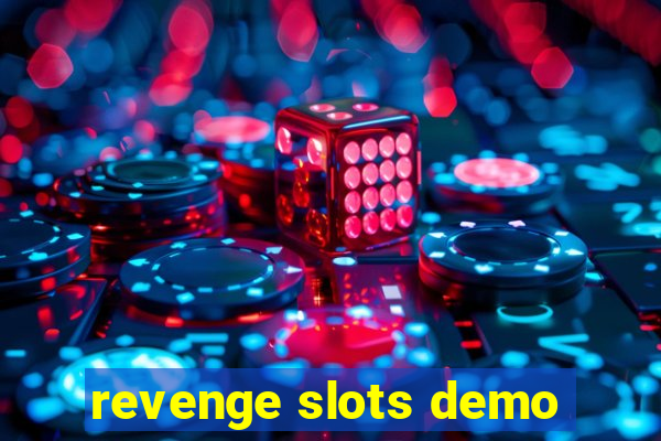 revenge slots demo