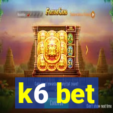 k6 bet