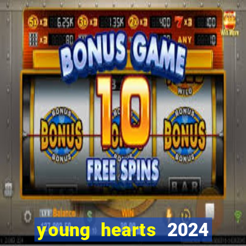 young hearts 2024 assistir online grátis