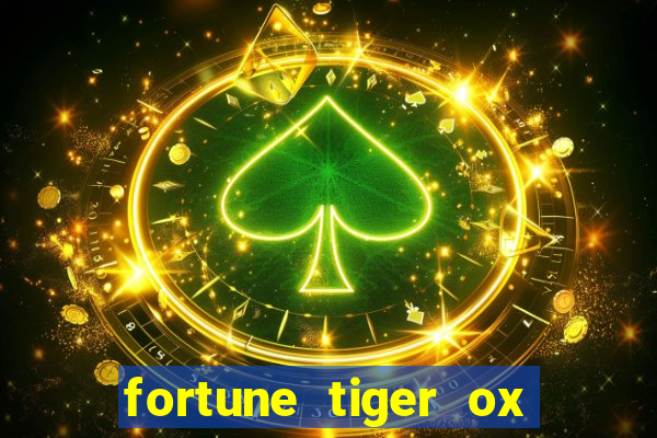 fortune tiger ox demo grátis