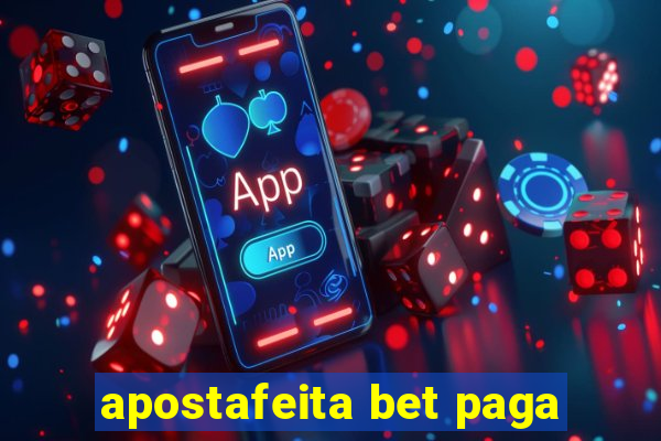 apostafeita bet paga