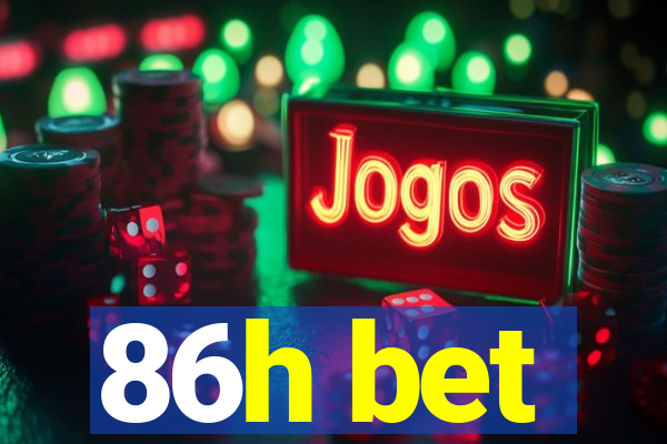 86h bet