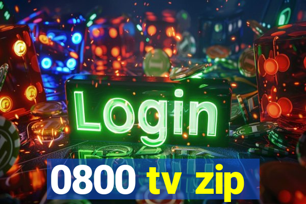 0800 tv zip