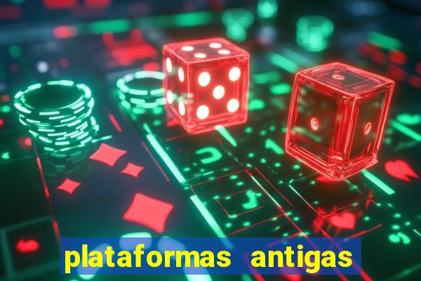 plataformas antigas de jogos slots