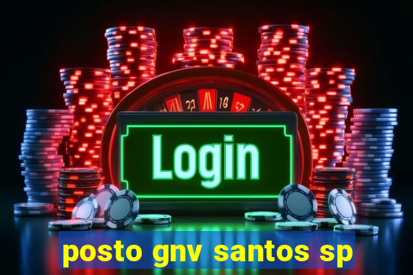 posto gnv santos sp