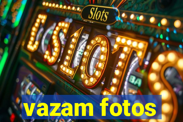 vazam fotos