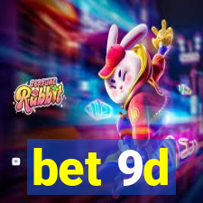 bet 9d