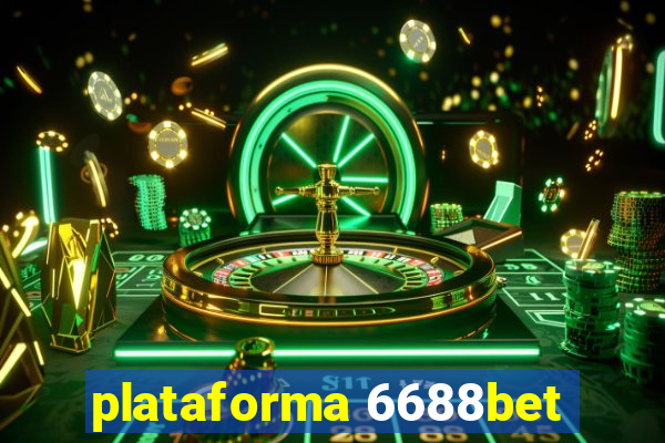 plataforma 6688bet