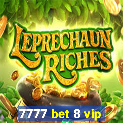 7777 bet 8 vip