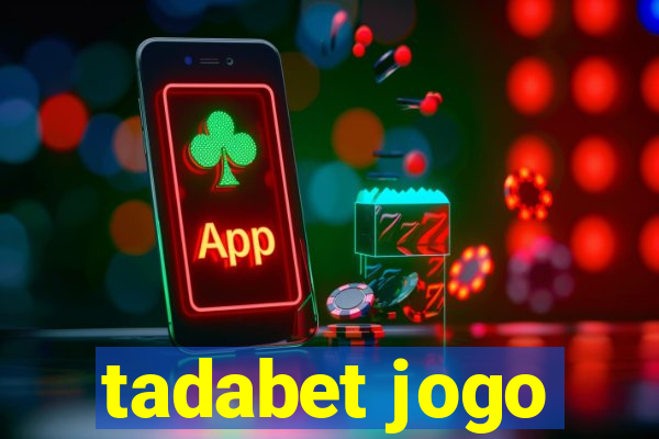 tadabet jogo