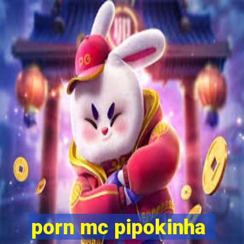 porn mc pipokinha