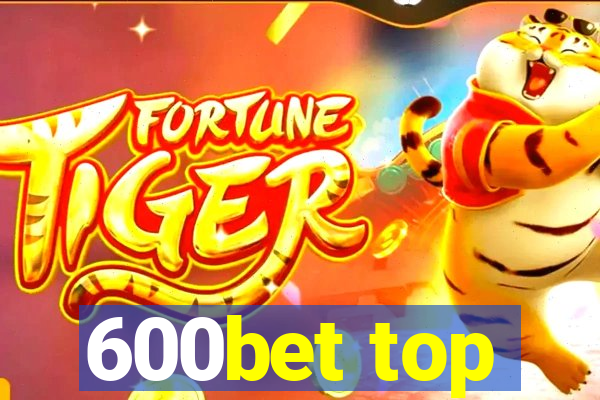 600bet top